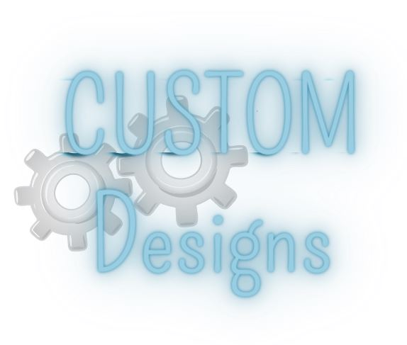 Custom Designs