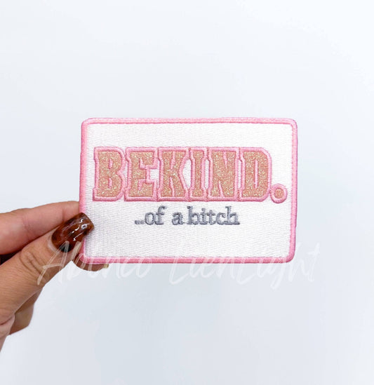 Be Kind of a Bitch Glitter Embroidery Patch