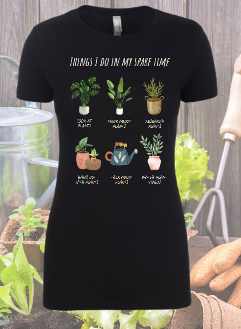 Things I Do in My Spare Time - Gardening Shirt