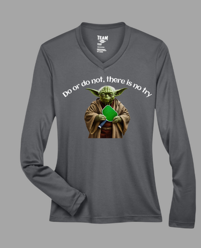 Do or Do Not, There is No Try - Yoda Pickleball Wisdom