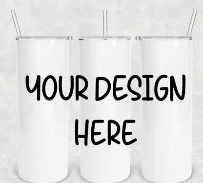 Custom Tumbler Cup Mug Skinny 20oz