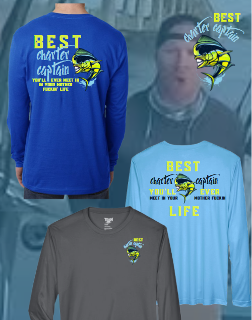 Best Charter Captain You'll Ever Meet - Fishing Dry Fit Style 2