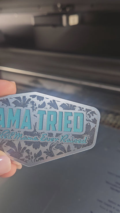 Mama Tried - Only Hell Mama Ever Raised Patch ONLY
