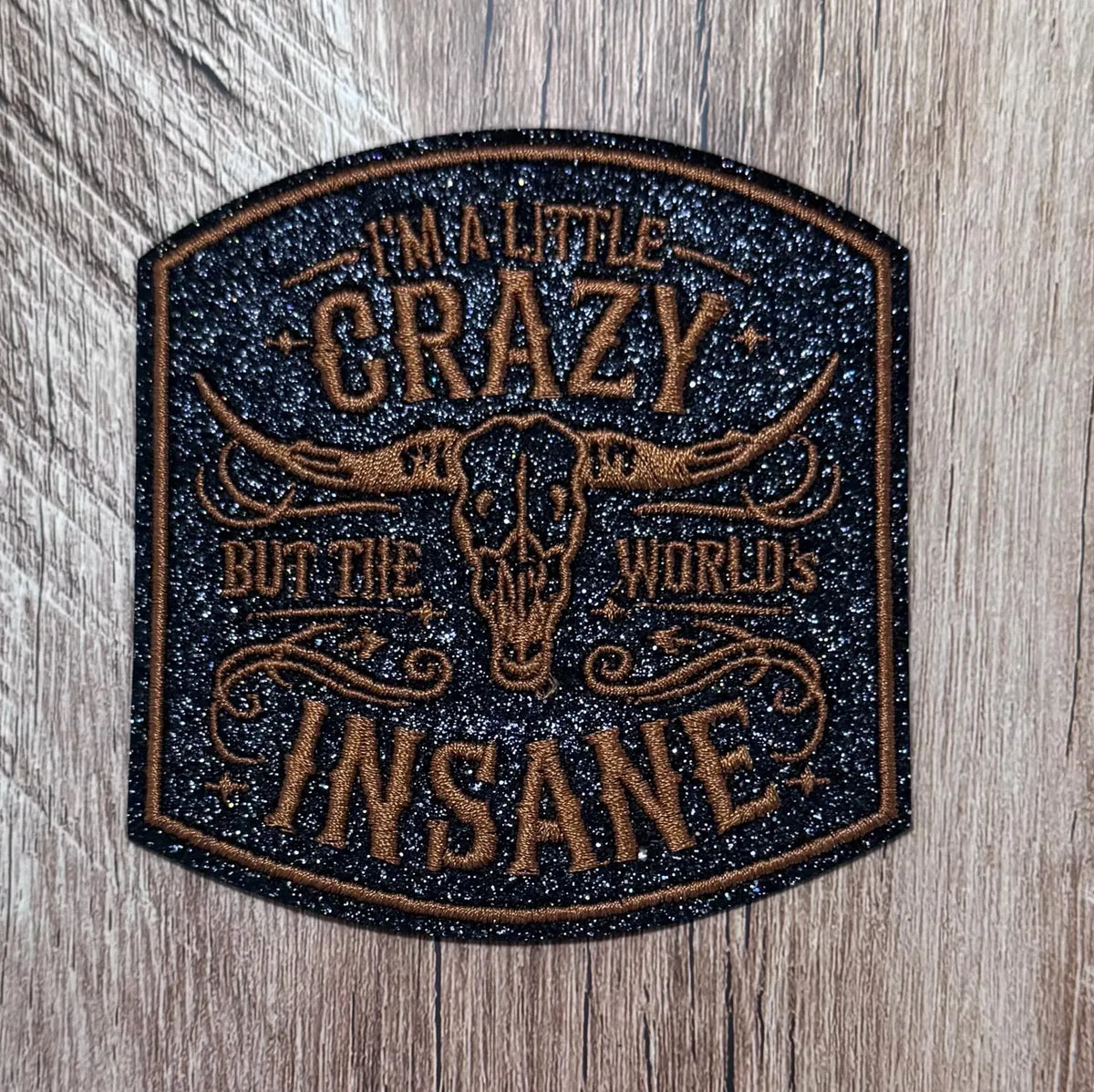 Im a Little Crazy But the World is Insane Patch